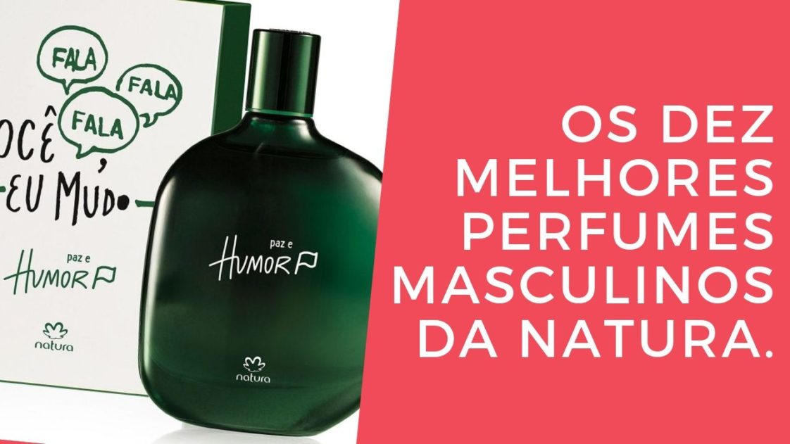 Os dez melhores perfumes masculinos da natura (Com fotos)